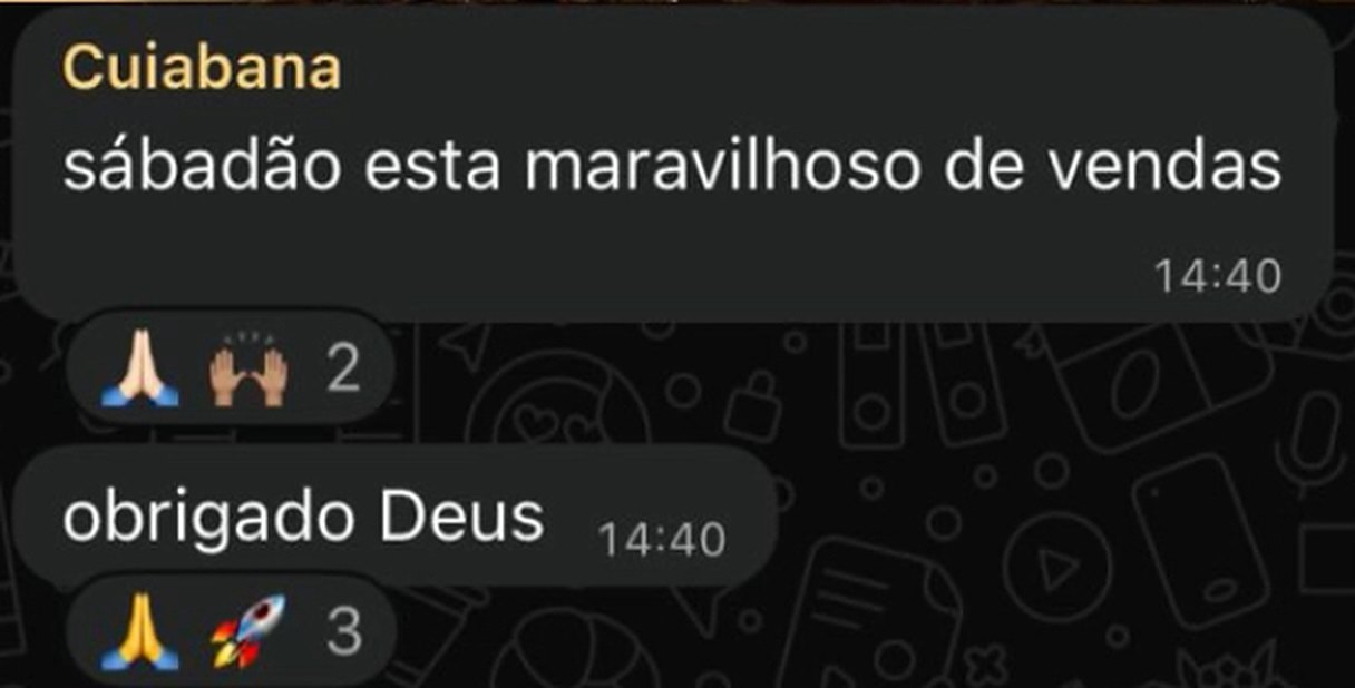 Mensagens de alunos: sábadão está maravilhoso de vendas. Obrigado Deus.